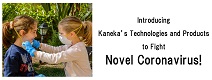 Intoroducing Kaneka's Technologies and Products to Fight Novel Coranavirus!