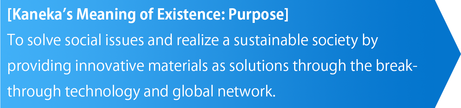 Kaneka’s Meaning of Existence: Purpose