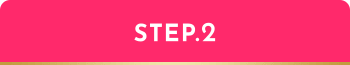 STEP.2