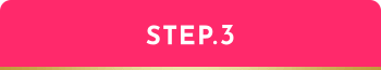 STEP.3